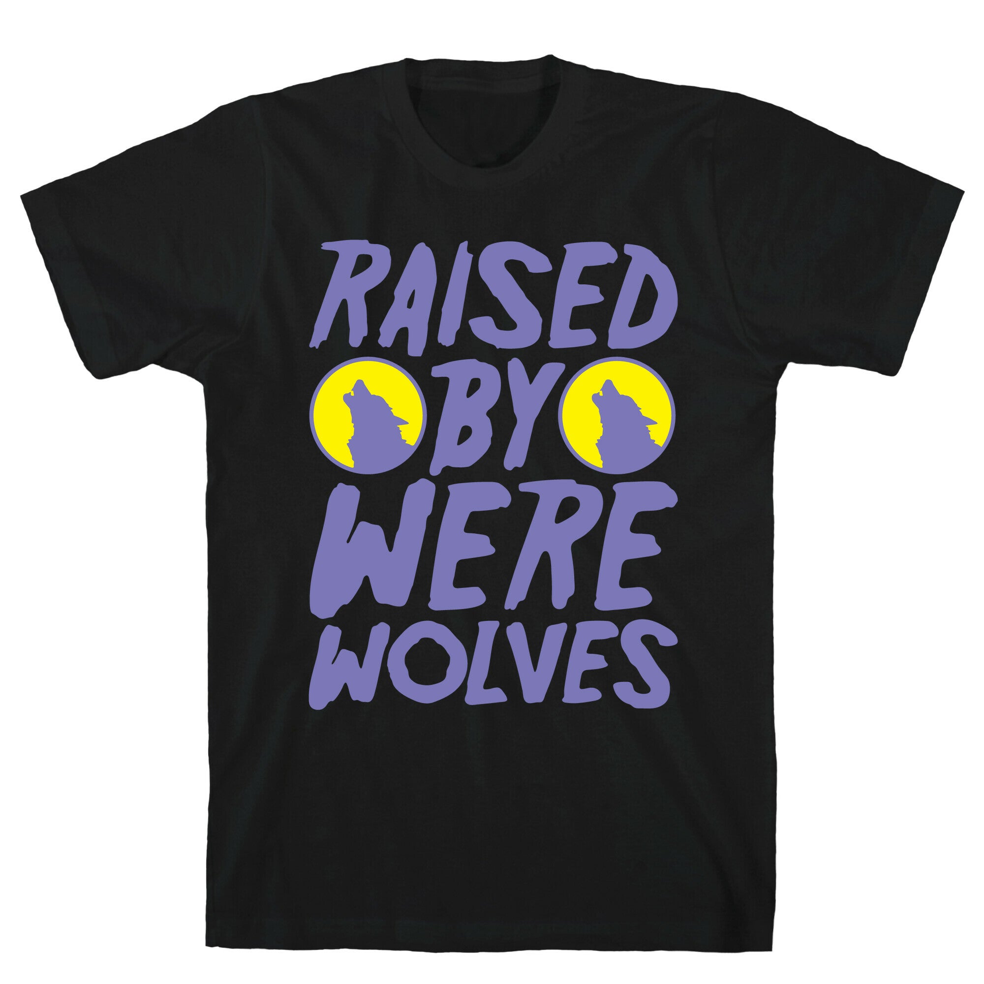 Raised By Werewolves White Print T-Shirt